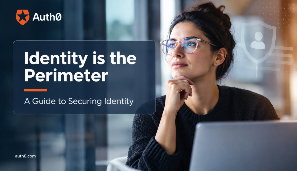 Identity is the Perimeter